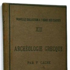 Libros antiguos: PETIT MANUEL D'ARCHÉOLOGIE GRECQUE POR GACHE Y DUMÉNY DE LIBRAIRIE C. KLINCKSIECK EN PARÍS 1887. Lote 39674908