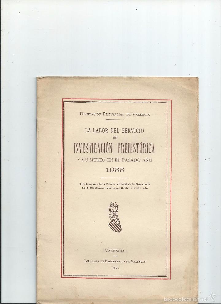 Libros antiguos: 1933 - LA LABOR DEL SERVICIO DE INVESTIGACION PREHISTORICA - DIPUTACI&Oacute;N DE VALENCIA - 15 PAGS