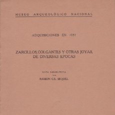 Libros antiguos: GIL MIQUEL, RAMÓN: ZARCILLOS, COLGANTES Y OTRAS JOYAS, DE DIVERSAS EPOCAS. ADQUISICIONES EN 1931. Lote 80226489