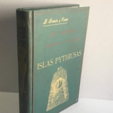Libros antiguos: LOS NOMBRES È IMPORTANCIA ARQUEOLOGICA DE LAS ISLAS PYTHIUSAS. - ROMAN CALVET, JUAN.. Lote 114799134