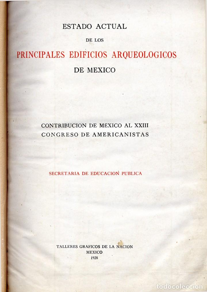 Libros antiguos: VV.AA. Estado actual de los principales Edificios Arqueol&oacute;gicos de M&eacute;xico. 1928. - Foto 1