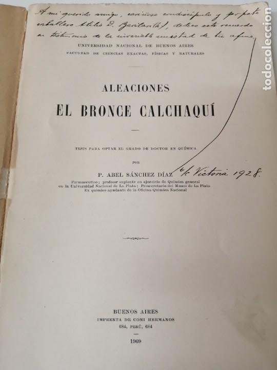 Libros antiguos: ALEACIONES EL BRONCE CALCHAQUÍ 1909 FIRMADO POR EL AUTOR ILUSTRADO - Foto 2 - 246428340