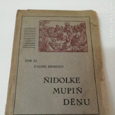 Libros antiguos: ÑIDOLQUE MUPIN DENU LIBRO ANTIGUO EN MAPUCHE 1933 CHILE