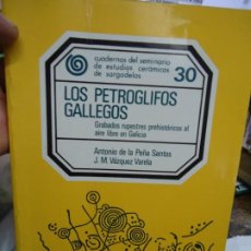 Libros antiguos: LOS PETRÓGLIFOS GALLEGOS 1979 A. DE LA PEÑA SANTOS Y J.M. VAZQUEZ VARELA CUADERNOS DEL SEMINARIO DE. Lote 299553663