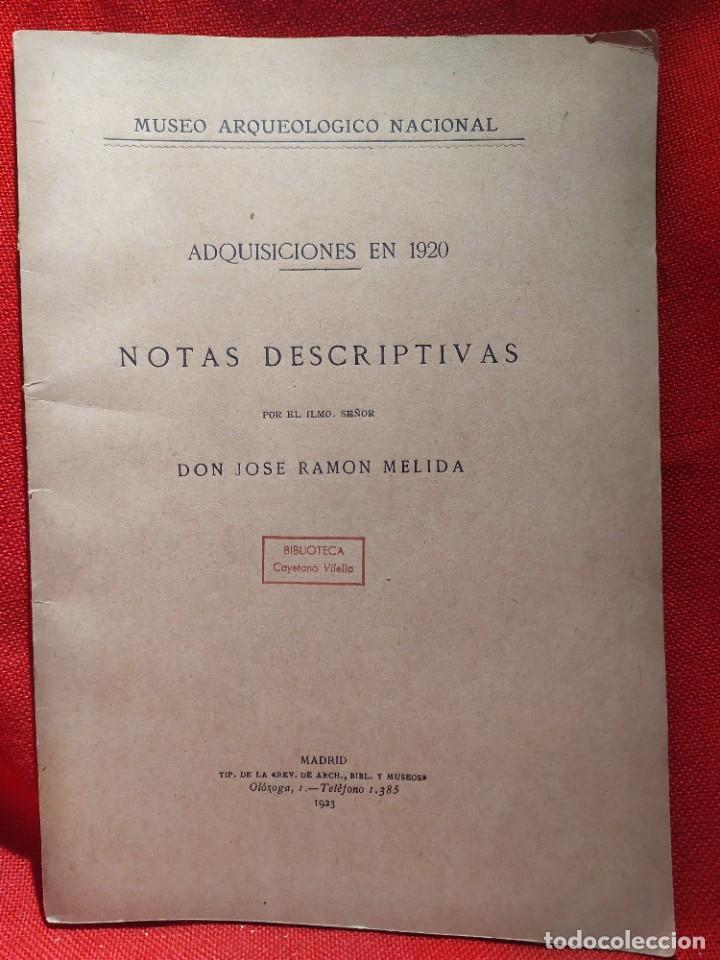 1923. MUSEO ARQUEOLÓGICO NACIONAL. ADQUISICIONES EN 1920. JOSÉ RAMTA MELIDA. (Libros Antiguos, Raros y Curiosos - Ciencias, Manuales y Oficios - Arqueología)