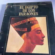 Libros antiguos: LIBRO EL EGIPTO DE LOS FARAONES. Lote 306443728
