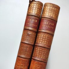 Libros antiguos: LA VIE ANTIQUE. MANUEL D'ARCHÉOLOGIE, GRECQUE ET ROMAINE. PARIS, 1884-1885. Lote 315955258