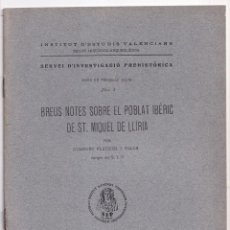 Libros antiguos: DOMÉNEC FLETXER I VALLS: BREUS NOTES SOBRE EL POBLAT IBÈRIC DE ST. MIQUEL DE LLÍRIA. 1936. VALENCIA. Lote 324508973