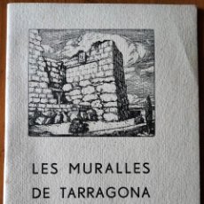 Libros antiguos: LES MURALLES DE TARRAGONA, ROVIRA I VIRGILI. AÑO 1933. MUY ILUSTRADO.