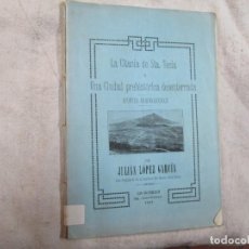 Libros antiguos: GALICIA ARQUEOLOGIA - LA CITANIA DE SANTA TECLA - JULIAN PEREZ GARCIA - LA GUARDIA 1927 + INFO. Lote 50324326
