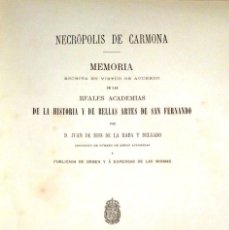 Libros antiguos: NECRÓPOLIS DE CARMONA. MEMORIA (J.D. DE LA RADA Y DELGADO 1885) EN RAMA, SIN USAR. FALTAN 8 HOJAS.