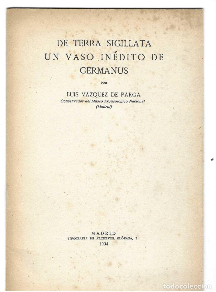Livres anciens: DE TERRA SIGILLATA. UN VASO INEDITO DE GERMANUS. LUIS VAZQUEZ DE PARGA. 1934
