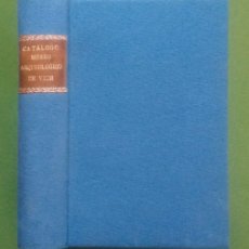 Libros antiguos: CATÁLOGO DEL MUSEO ARQUEOLÓGICO-ARTÍSTICO EPISCOPAL DE VICH - JOSÉ MORGADES I GILI - 1893. Lote 365071276