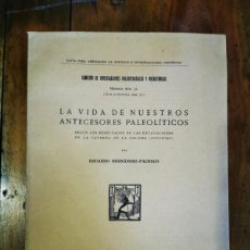 Libros antiguos: HERNÁNDEZ-PACHECHO, EDUARDO. LA VIDA DE NUESTROS ANTECESORES PALEOLÍTICOS: SEGÚN LOS RESULTADOS DE L. Lote 365819706