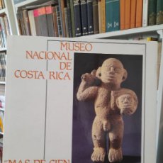 Libros antiguos: ARQUEOLOGÍA. MUSEO NACIONAL DE COSTA RICA, MAS DE CIEN AÑOS DE HISTORIA, ED. MIN. CULTURA, 1987
