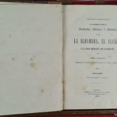 Libros antiguos: MONUMENTO ARABES DE GRANADA, SEVILLA Y CORDOBA. RAFAEL CONTRERAS. A. RODERO.1878