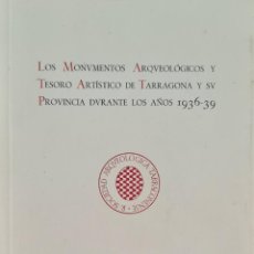 Libros antiguos: LOS MONUMENTOS ARQUEOLOGICOS Y TESORO ARTISTICO DE TARRAGONA. VVAA. 1942.. Lote 374048899