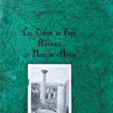Libros antiguos: LES CIUTATS DE FANG DEL NORD D'ÀFRICA. JOAN SERRA VILARÓ. TARRAGONA, 1933. EDICIÓ NUMERADA.
