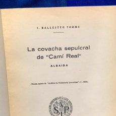 Libros antiguos: LA COVACHA SEPULCRAL DE CAMI REAL BALLESTER DOMENECH VALENCIA 1929 DEDICATORIA. Lote 400323434