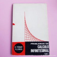 Libros antiguos: LIBRO-CALCULO INFINITESIMAL-TOMO 1-1978-E.TEBAR FLORES