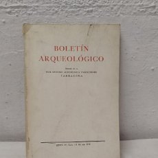 Libros antiguos: ANTIGUO BOLETÍN ARQUEOLÓGICO ORGANO DE LA REAL SOCIEDAD ARQUEOLÓGICA TARRACONENSE TARRAGONA