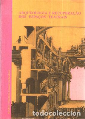 Libros antiguos: ARQUEOLOGIA E RECUPERA&Ccedil;&Atilde;O DOS ESPA&Ccedil;OS TEATRAIS. - Foto 1