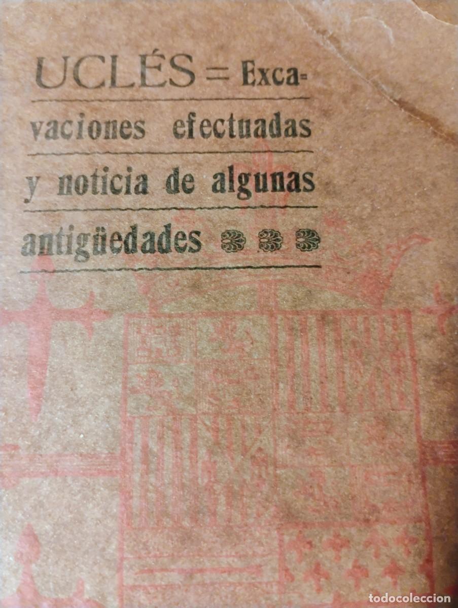 Libros antiguos: ~~~~~ ANTIGUO VOLUMEN FIRMADO DE 1913, UCL&Eacute;S EXCAVACIONES POR PELAYO QUINTERO, MIDE 21 X 14 CM. ~~~~