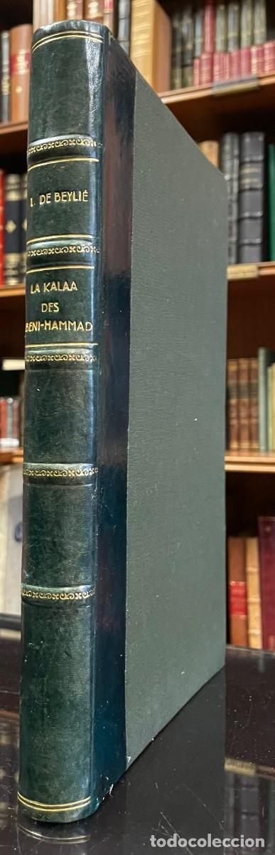 Libros antiguos: La Kalaa des Beni-Hammad, une capitale berbere de l'Afrique du Nord au XI siecle. General L. de Beyl