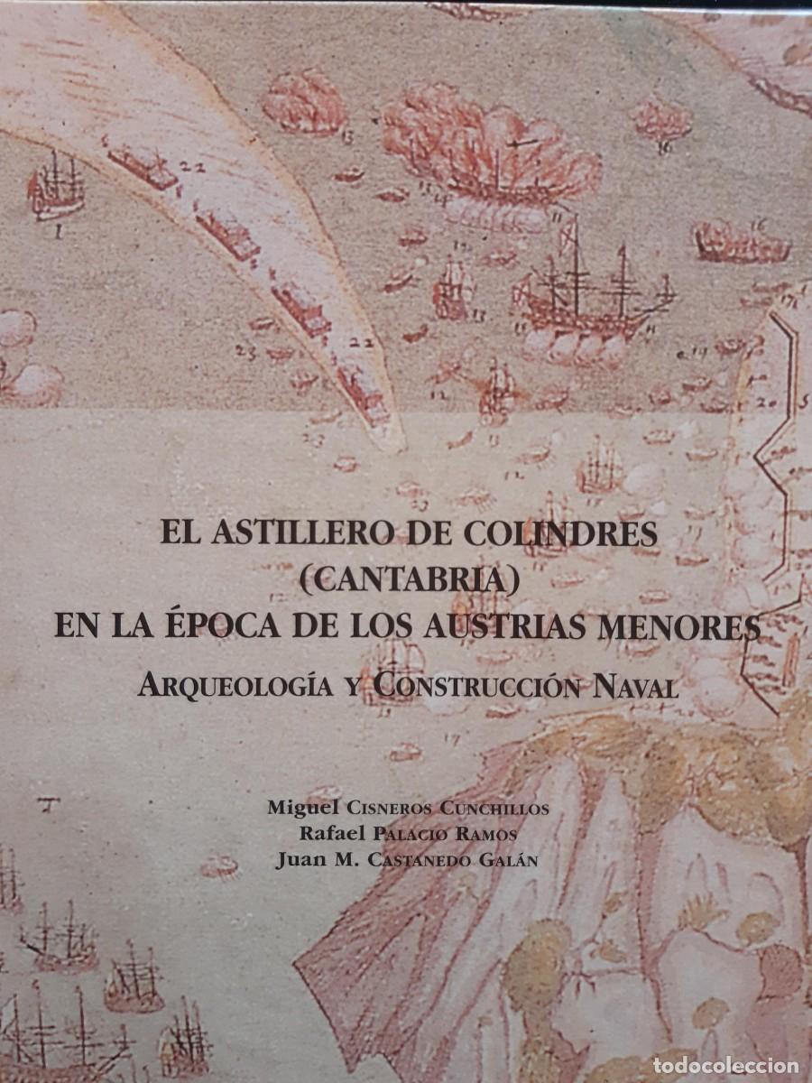 Libros antiguos: Cisneros, Palacio y Castanedo. El astillero de Colindres (Cantabria) en la &eacute;poca de Austrias menores