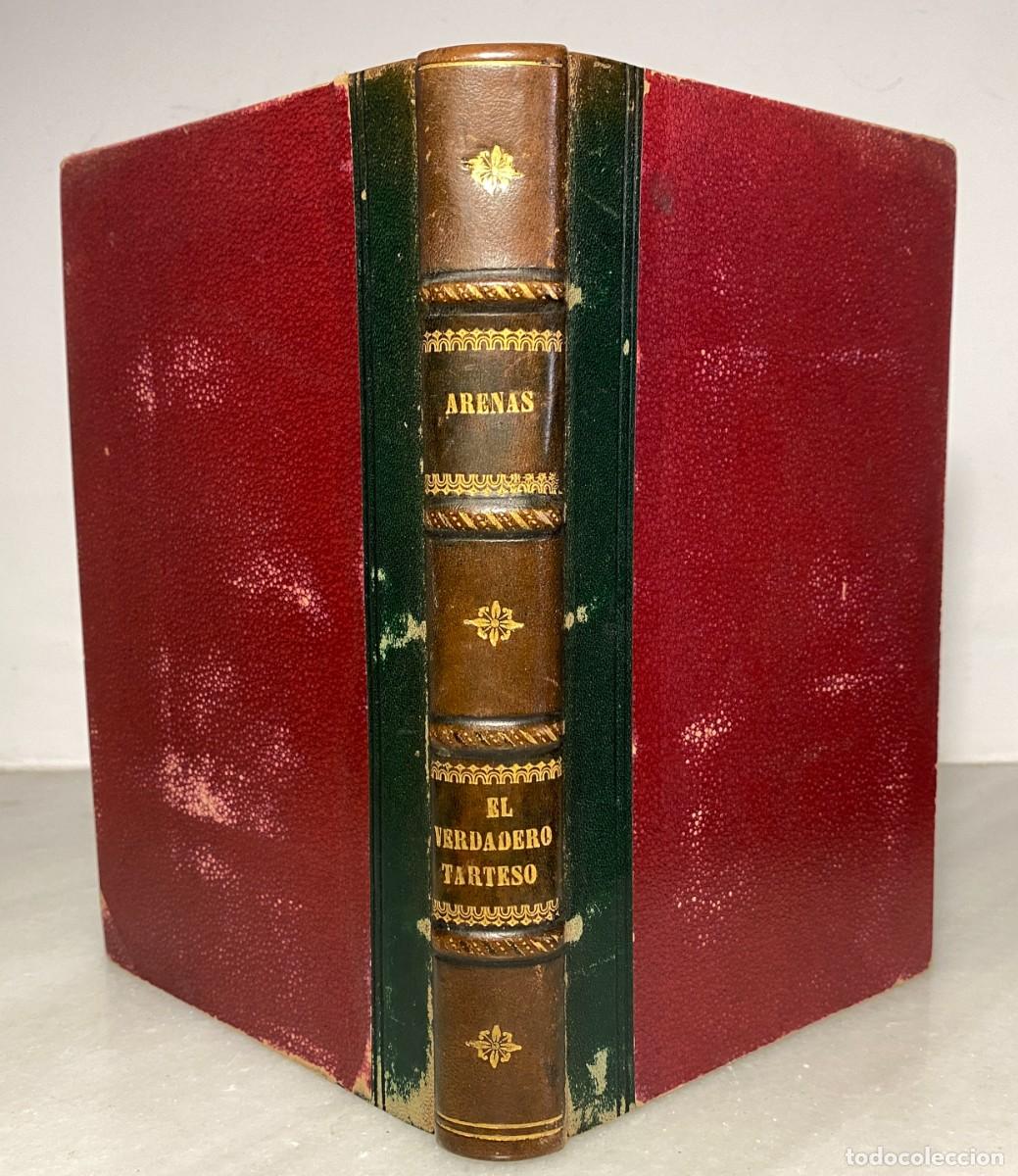 Libros antiguos: ARENAS L&Oacute;PEZ, Anselmo. El verdadero Tarteso. S&eacute;ptima reivindicaci&oacute;n hist&oacute;rica. Valencia. 1926.