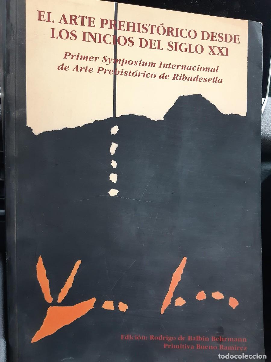 Libros antiguos: EL ARTE PREHISTORICO DESDE LOS INICIOS DEL SIGLO XXI. ARTE PREHISTORICO DE RIBADESELLA(ASTURIAS)