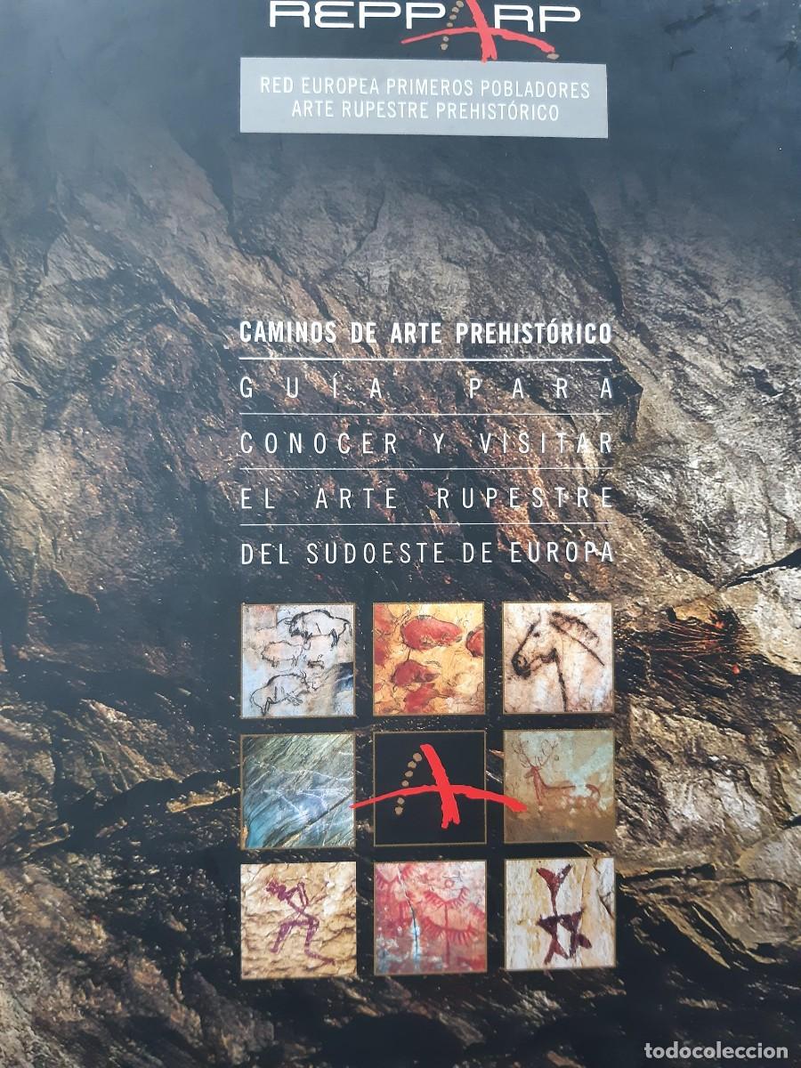 Libros antiguos: CAMINOS DE ARTE PREHIST&Oacute;RICO GU&Iacute;A PARA CONOCER Y VISITAR EL ARTE RUPESTRE DEL SUDOESTE DE EUROPA