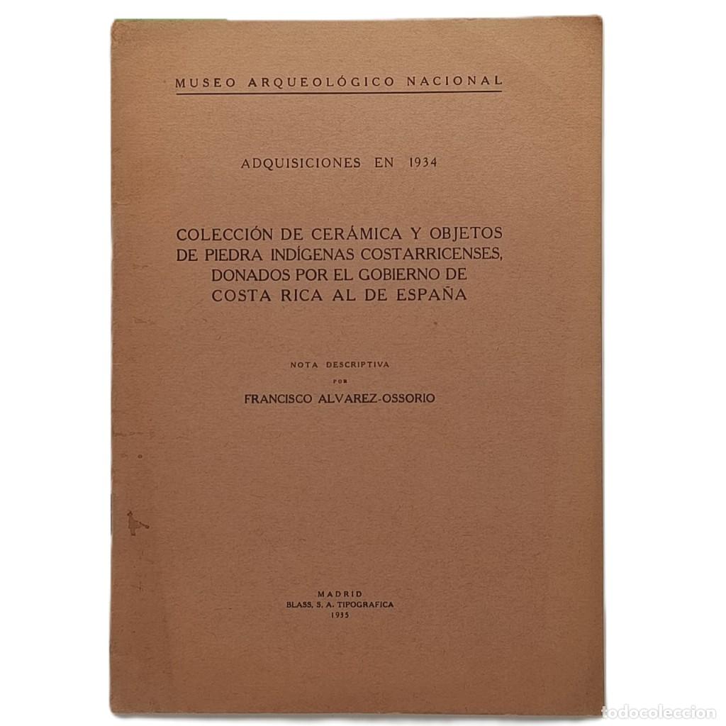 Libros antiguos: COLECCI&Oacute;N DE CER&Aacute;MICA Y OBJETOS DE PIEDRA IND&Iacute;GENAS COSTARRICENSES. &Aacute;lvarez- Ossorio, Francisco