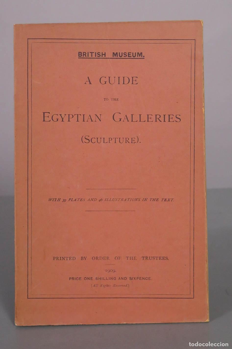 Antiquarische B&uuml;cher: A Guide to the Egyptian Galleries (Sculpture) - British Museum 1909