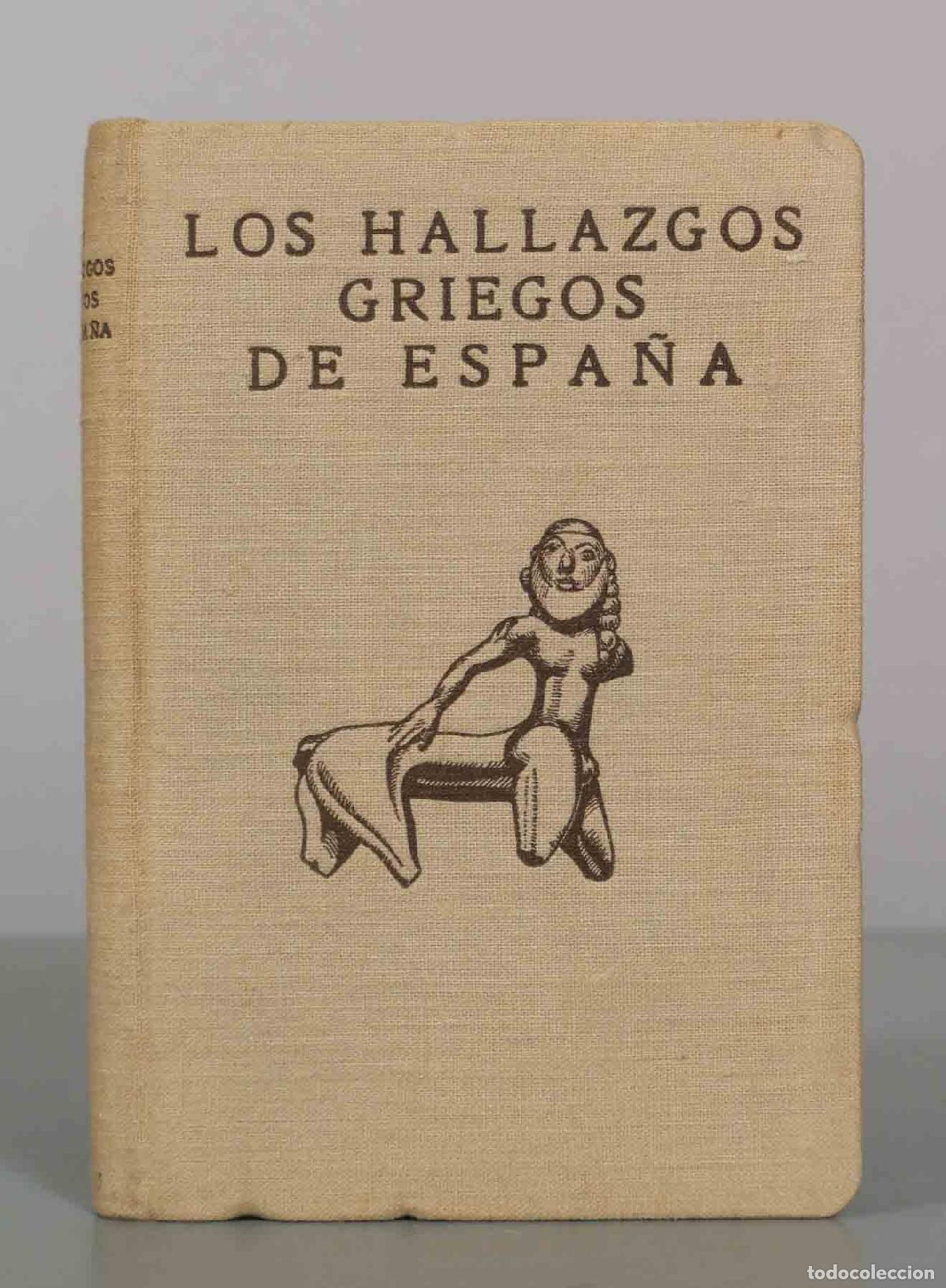 Livres anciens: Los hallazgos griegos de Espa&ntilde;a - Antonio Garc&iacute;a y Bellido - Centro de Estudios Hist&oacute;ricos