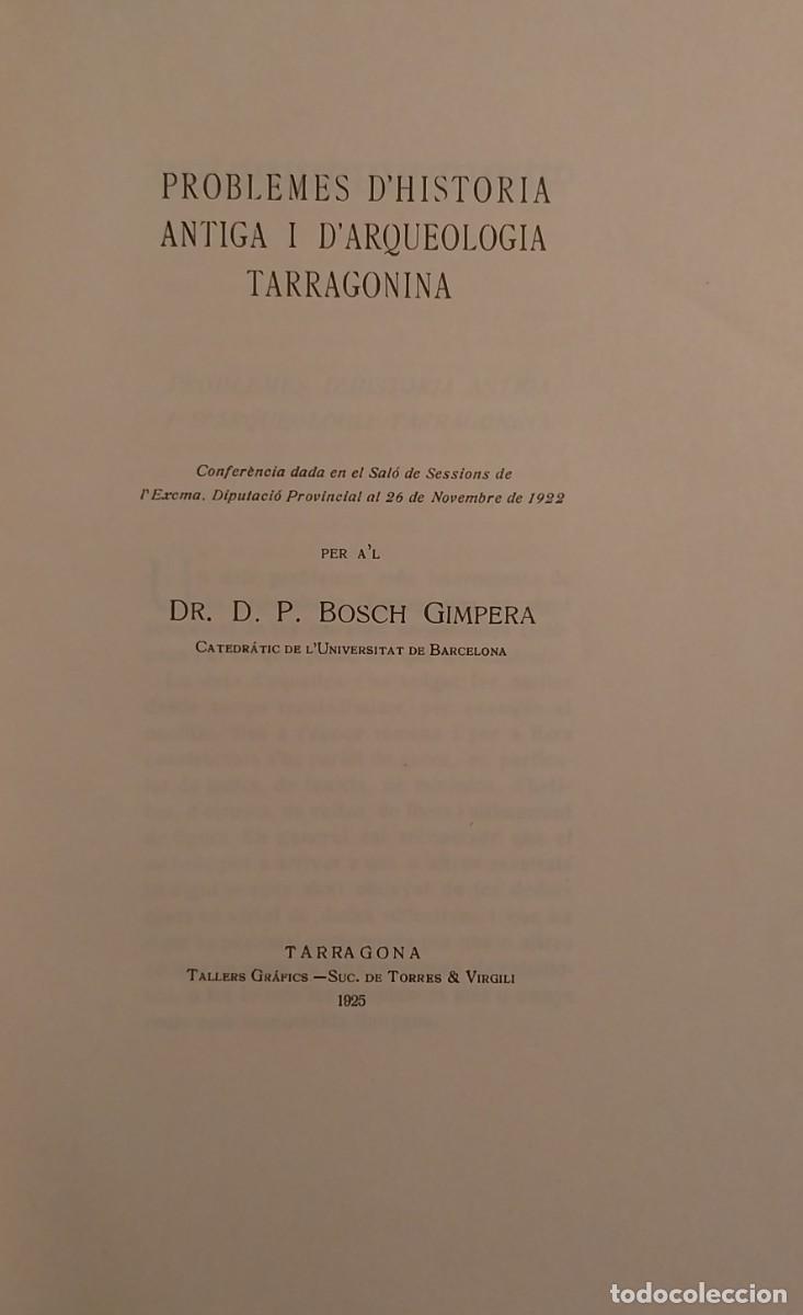 Antiquarische B&uuml;cher: Problemes d'hist&ograve;ria antiga i d'arqueologia tarragonina. Bosch Gimpera. Tarragona. 1925. Ilustrado.