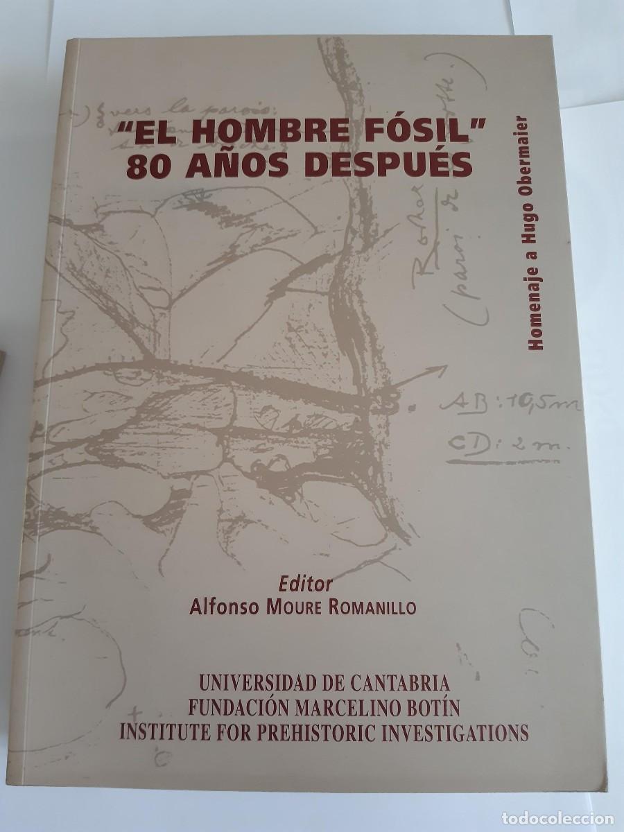 Libros antiguos: El hombre f&oacute;sil 80 a&ntilde;os despu&eacute;s: homenaje a Hugo Obermaier - Alfonso Moure Romanillo
