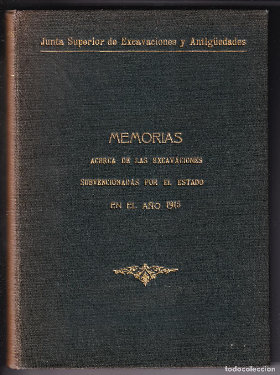 Libros antiguos: 7 MEMORIAS DE EXCAVACIONES. 1915. NUMANCIA, M&Eacute;RIDA, CLUNIA, IT&Aacute;LICA, PUNTA DE LA VACA, DUERO