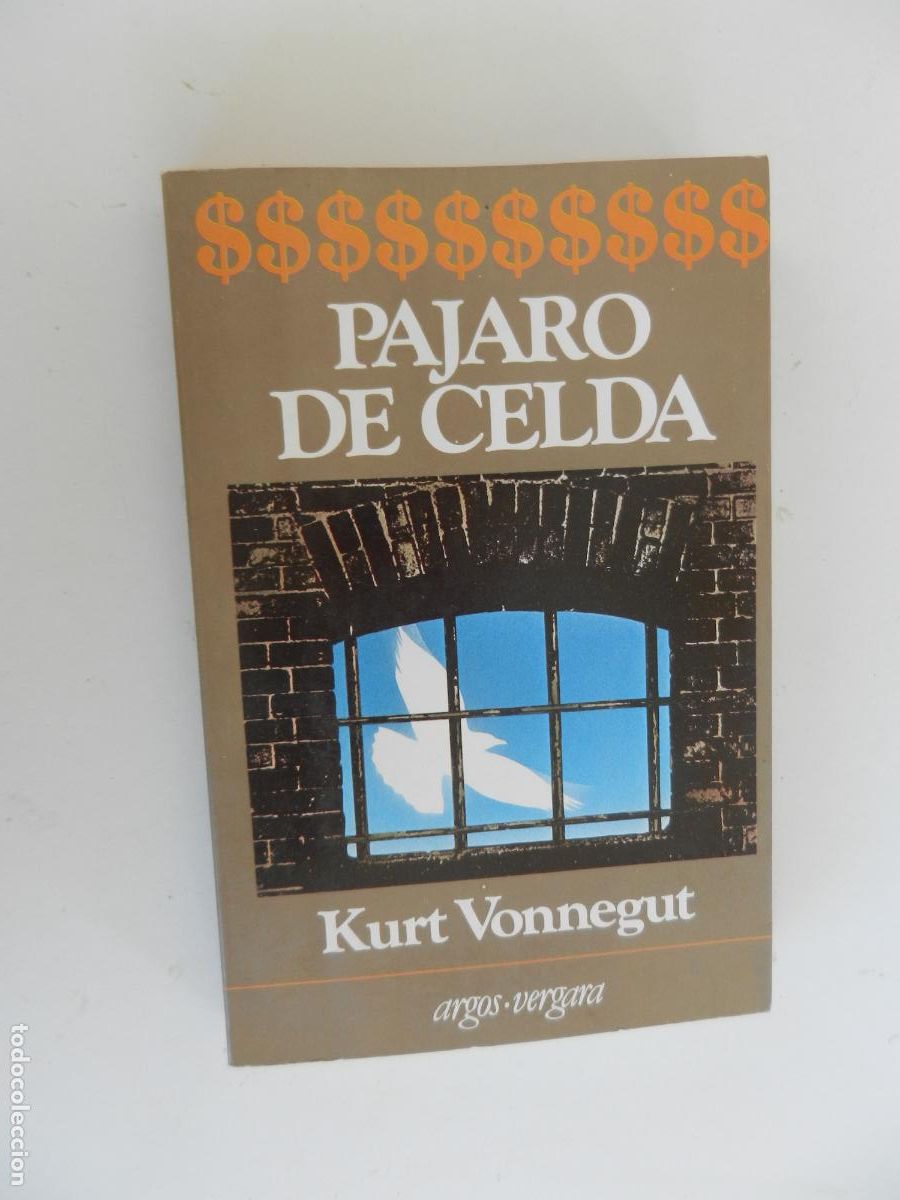 Libros antiguos: P&Aacute;JARO DE CELDA - KURT VONNEGUT - ARGOS VERGARA 1982.