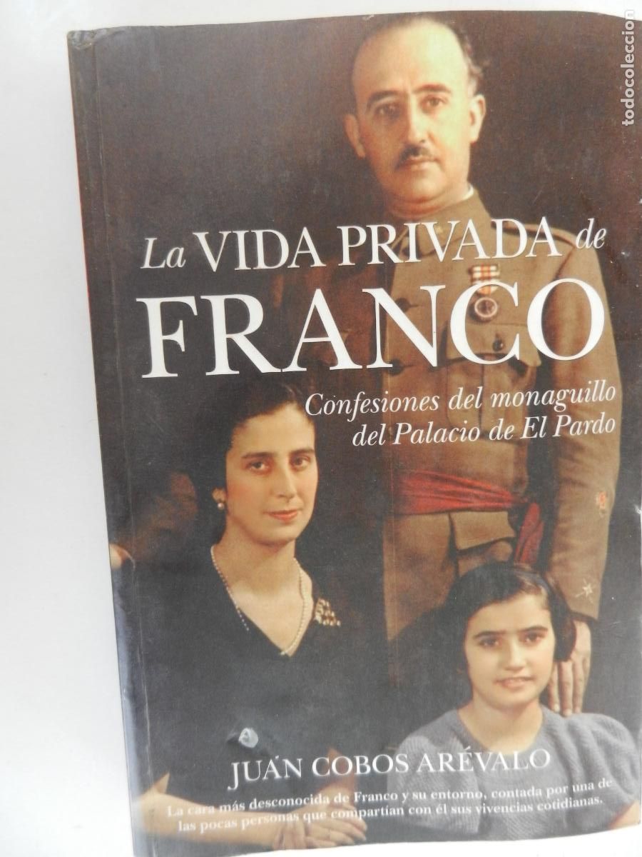 Libros antiguos: LA VIDA PRIVADA DE FRANCO-CONFESIONES DEL MONAGUILLO DEL PALACIO DEL PARDO-J. COBOS AR&Eacute;VALO-ALMUZARA