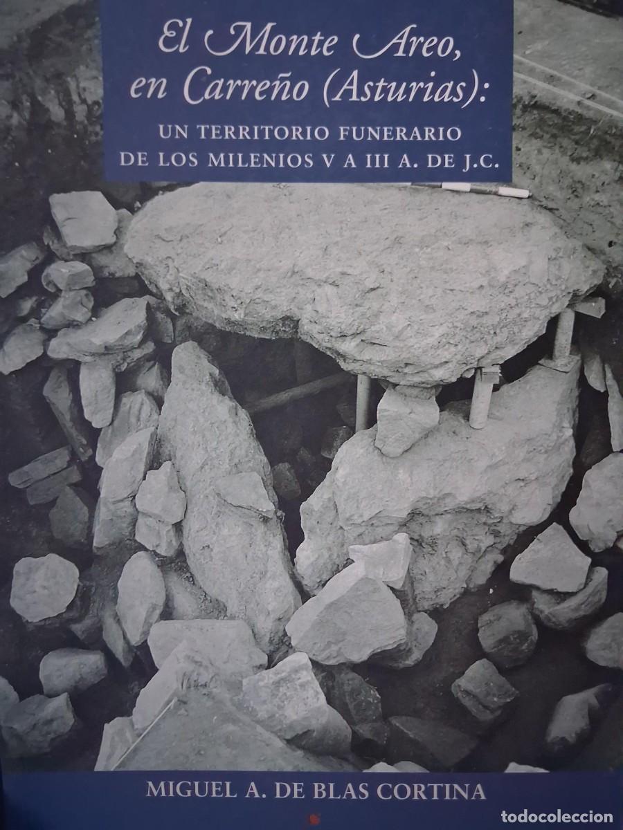 Libros antiguos: EL MONTE AREO, EN CARRE&Ntilde;O (ASTURIAS): UN TERRITORIO FUNERARIO DE LOS MILENIOS V A III A. DE J. C.