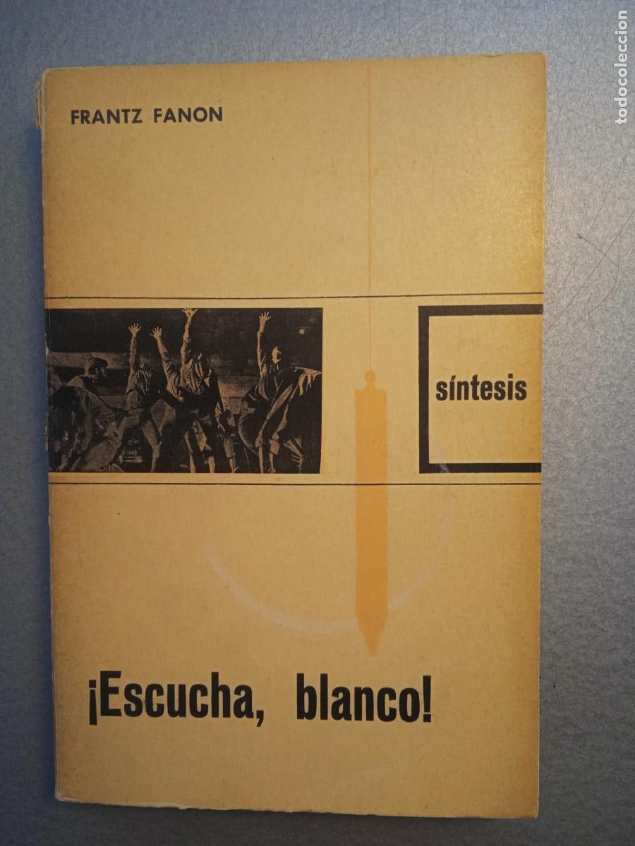 Libros antiguos: Franz Fanon escucha Blanco antiracisme descolonitzaci&oacute; 329 p.