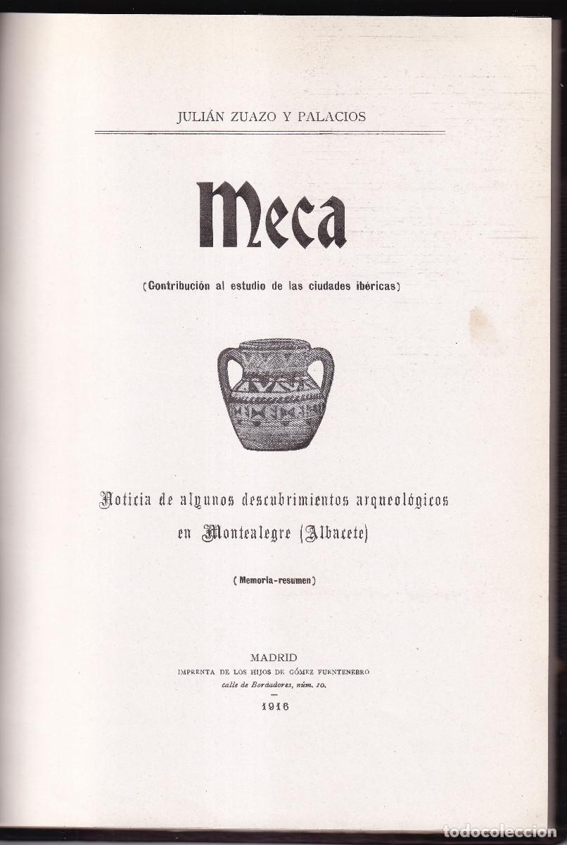 Libros antiguos: JULI&Aacute;N ZUAZO Y PALACIOS: MECA. CONTRIBUCI&Oacute;N AL ESTUDIO DE CIUDADES IB&Eacute;RICAS. MONEALEGRE. ALBACETE