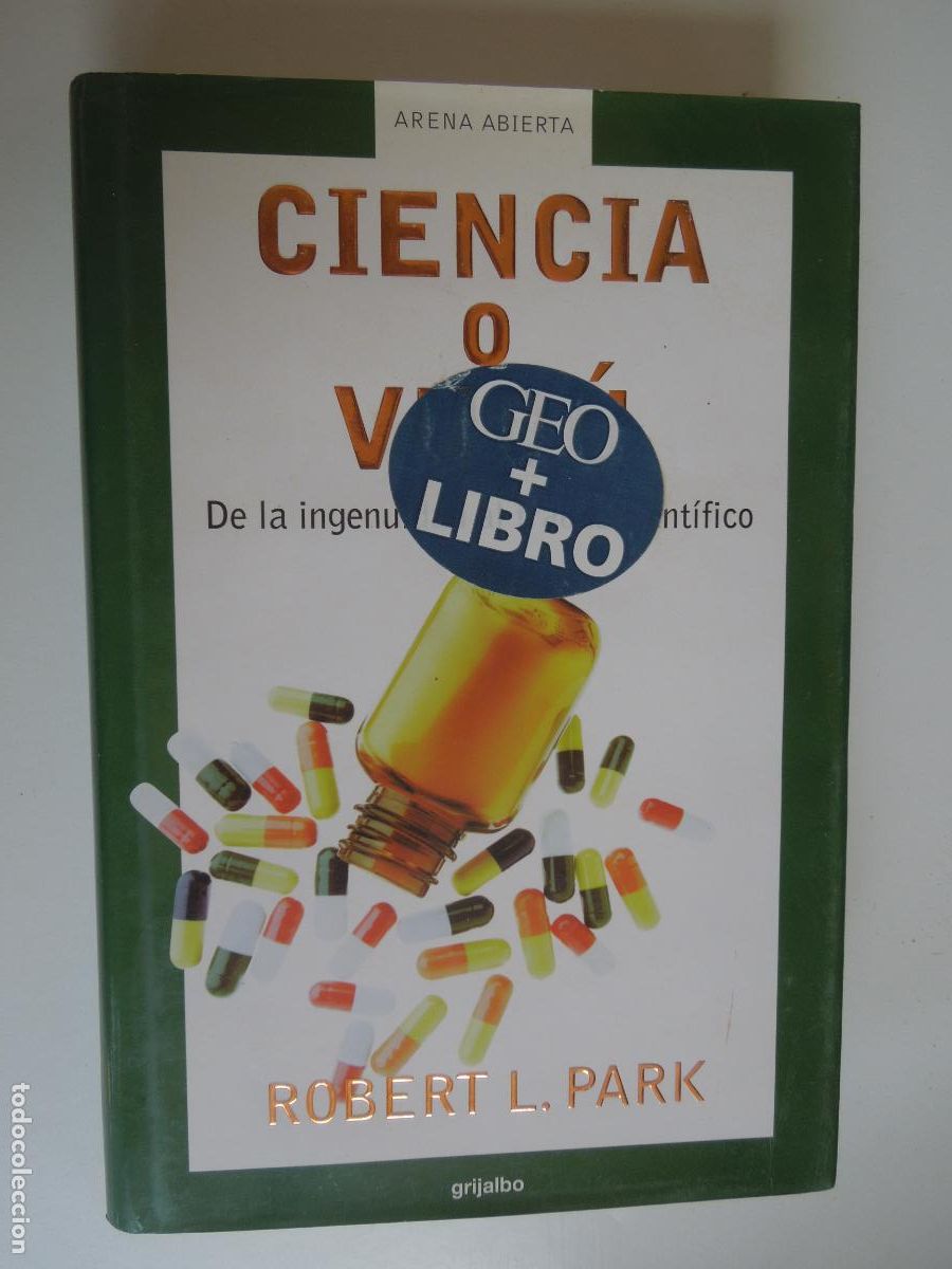 Libros antiguos: CIENCIA O VUD&Uacute;: DE LA INGENUIDAD AL FRAUDE CIENT&Iacute;FICO-ROBERT L. PARK-GRIJALBO MONDADORI 2001 1&ordf; ED.