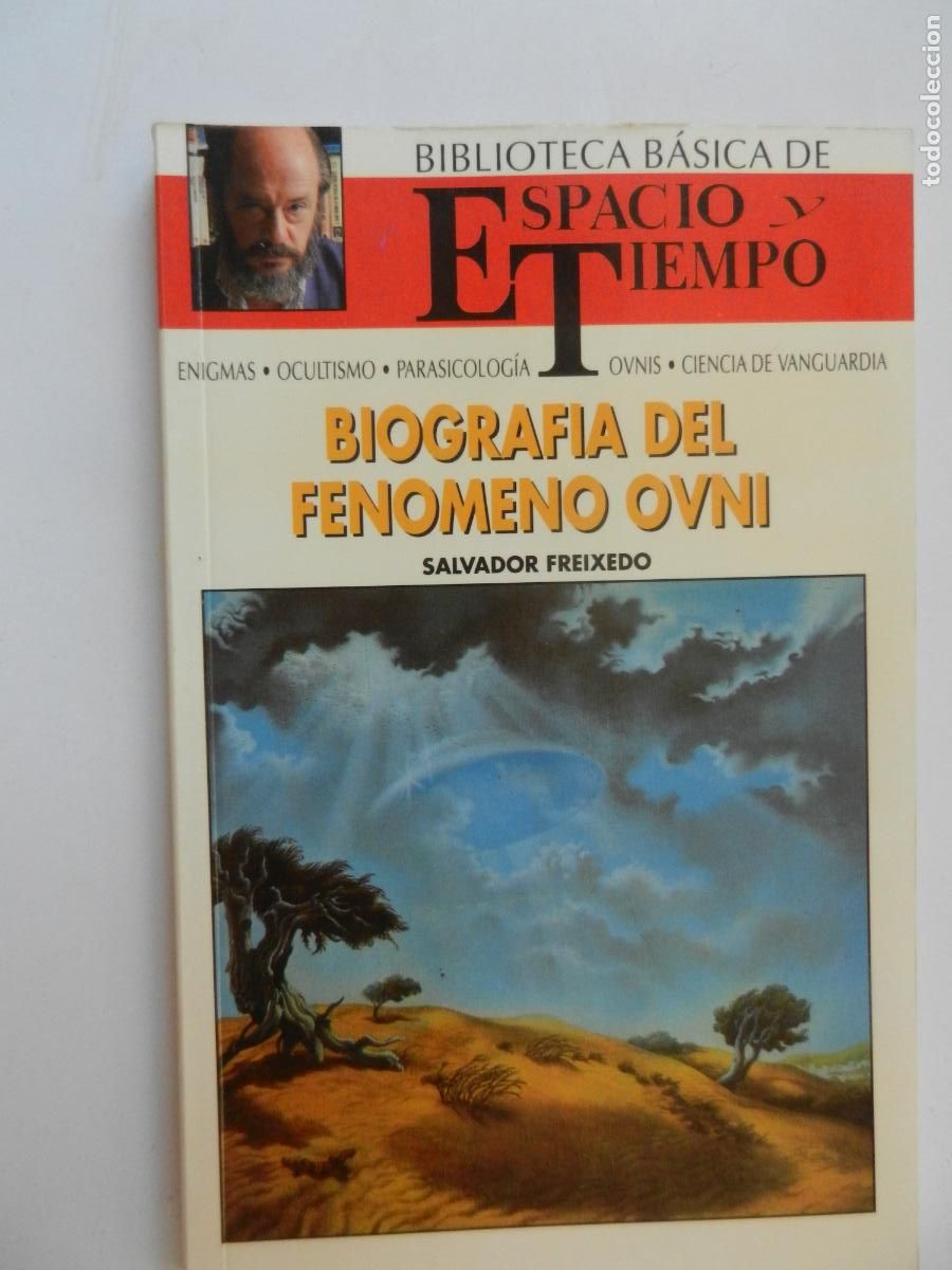 Libros antiguos: BIOGRAF&Iacute;A DEL FENOMENO OVNI - SALVADOR FREIXEDO - BIBLIOTECA B&Aacute;SICA DE ESPACIO Y TIEMPO 1991.