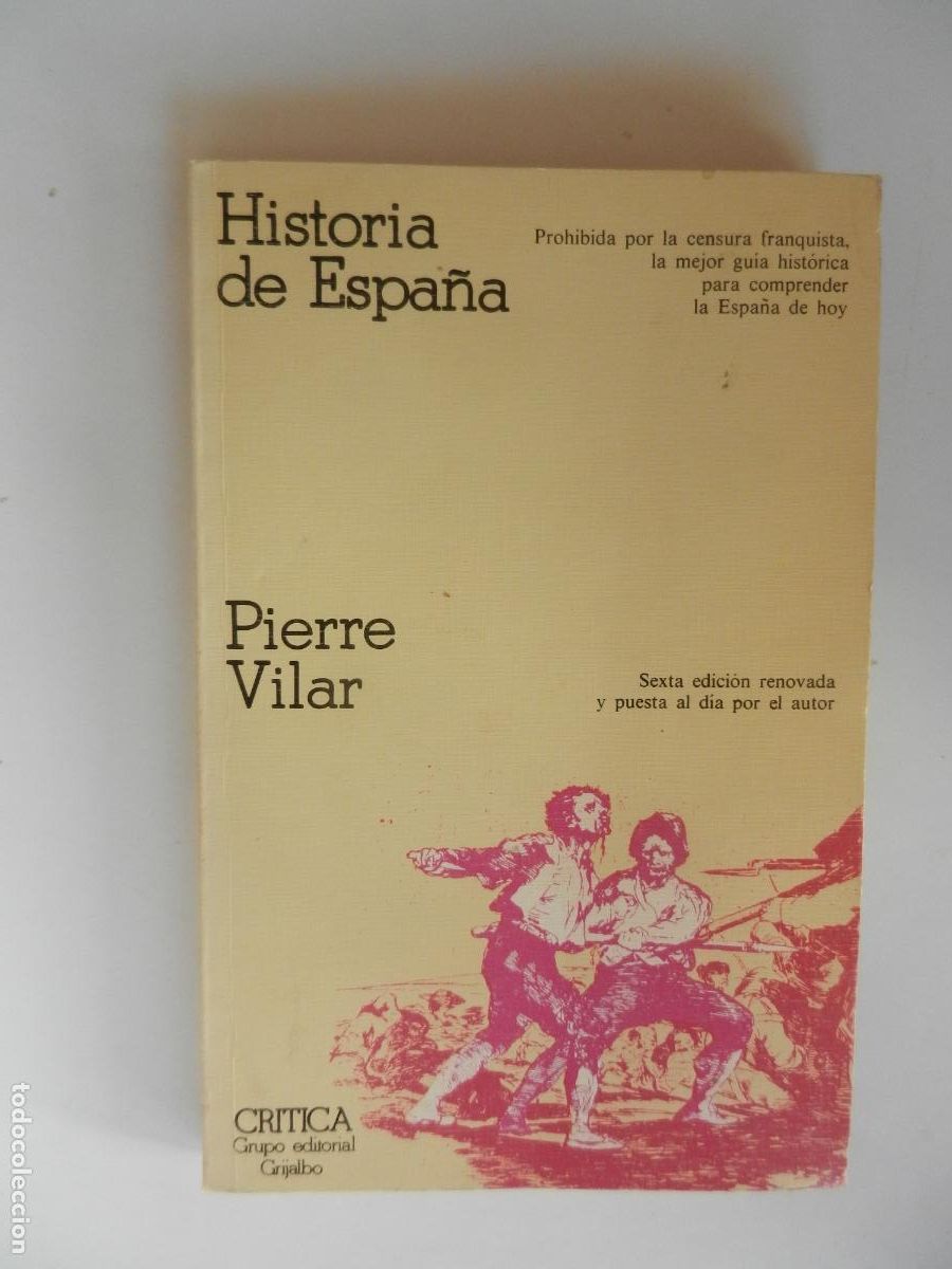Libros antiguos: HISTORIA DE ESPA&Ntilde;A - PIERRE VILAR - CRITICA GRIJALBO 1978.