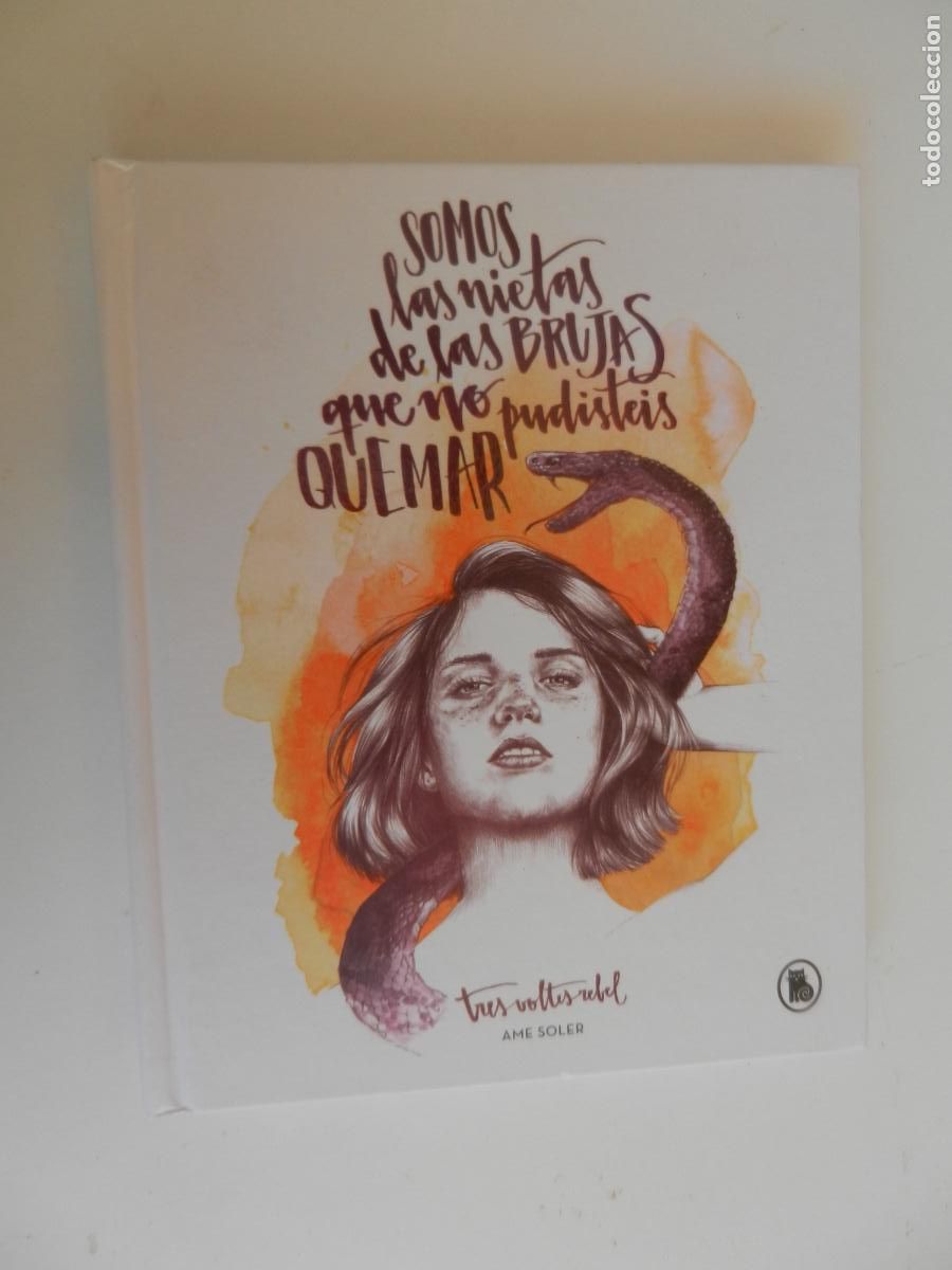 Libros antiguos: SOMOS LAS NIETAS DE LAS BRUJAS QUE NO PUDISTEIS QUEMAR - TRES VOLTES REBEL - BRUGUERA 2019.