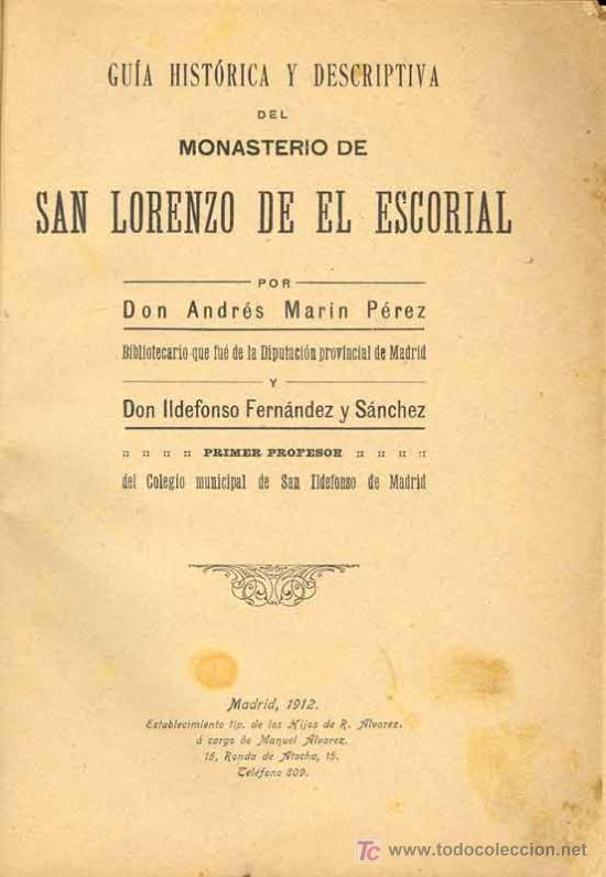 1912: GUÍA HISTÓRICA Y DESCRIPTIVA DEL MONASTERIO DEL ESCORIAL (Libros Antiguos, Raros y Curiosos - Bellas artes, ocio y coleccion - Arquitectura)
