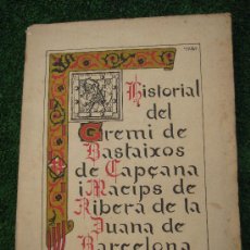Libros antiguos: 1933. HISTORIAL DEL GREMI DE BASTAIXOS DE CAPÇANA I MACIPS DE RIBERA DE LA DUANA DE BARCELONA. SEGLE. Lote 27323693