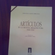 Libros antiguos: ARTÍCULOS EN LA REVISTA ARQUITECTURA 1920-1934, DE FERNANDO GARCÍA MERCADAL , INSTITUCIÓN IFC. Lote 161429024